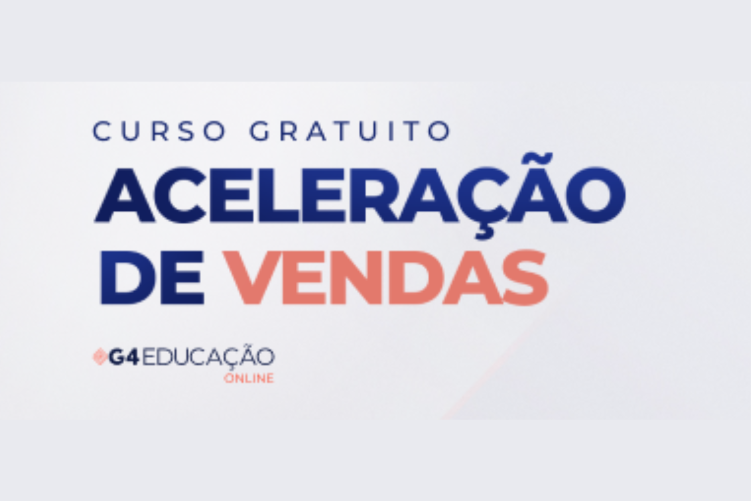 G4 oferece curso gratuito de Aceleração de Vendas